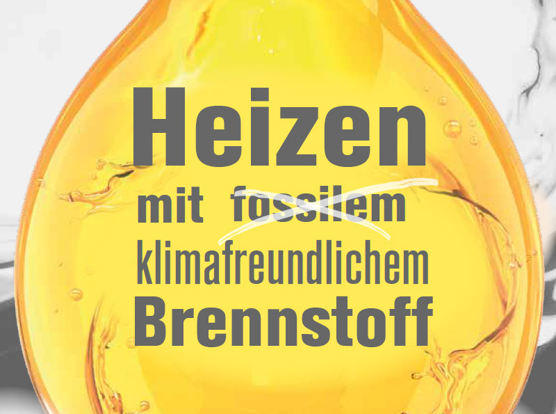 Heizen mit klimafreundlichen Brennstoffen!